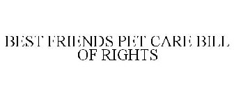 BEST FRIENDS PET CARE BILL OF RIGHTS