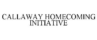 CALLAWAY HOMECOMING INITIATIVE