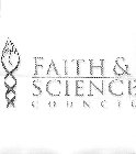 FAITH & SCIENCE C O U N C I L