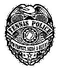 TENNIS POLICE TO PROTECT, SERVE & RETURN