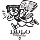 SUCK FREE DAILY DOLO CLOTHING CO. EST. MMII DOLO CLOTHING CO D