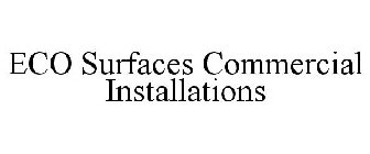 ECO SURFACES COMMERCIAL INSTALLATIONS