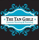 THE TAN GIRLZ CUSTOM TANNING & TRAINING