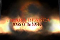 TIERRA BLANCA WARS OF THE MAFIA