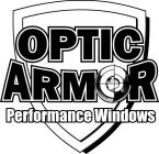 OPTIC ARMOR PERFORMANCE WINDOWS