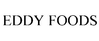 EDDY FOODS