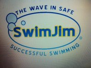 SWIMJIM THE WAVE IN SAFE SUCCESSFUL SWIMMING