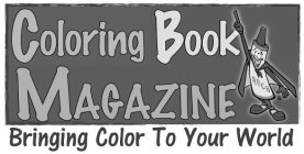 COLORING BOOK MAGAZINE BRINGING COLOR TO YOUR WORLD RBCB