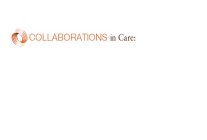 COLLABORATIONS IN CARE: