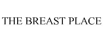 THE BREAST PLACE