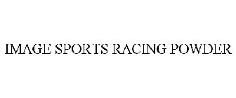 IMAGE SPORTS RACING POWDER