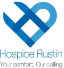 HA; HOSPICE AUSTIN; YOUR COMFORT. OUR CALLING.