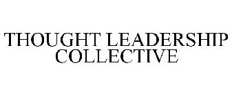 THOUGHT LEADERSHIP COLLECTIVE