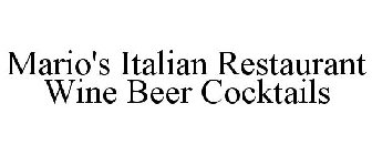 MARIO'S ITALIAN RESTAURANT WINE BEER COCKTAILS