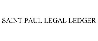 SAINT PAUL LEGAL LEDGER