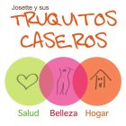 JOSETTE Y SUS TRUQUITOS CASEROS SALUD BELLEZA HOGAR