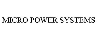 MICRO POWER SYSTEMS