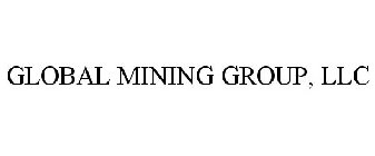 GLOBAL MINING GROUP, LLC