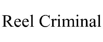 REEL CRIMINAL