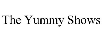 THE YUMMY SHOWS