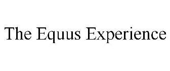 THE EQUUS EXPERIENCE