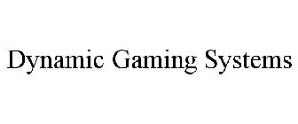 DYNAMIC GAMING SYSTEMS