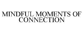 MINDFUL MOMENTS OF CONNECTION