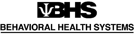 BHS BEHAVIORAL HEALTH SYSTEMS