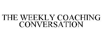 WEEKLY COACHING CONVERSATION