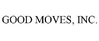 GOOD MOVES, INC.