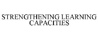 STRENGTHENING LEARNING CAPACITIES