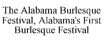 THE ALABAMA BURLESQUE FESTIVAL, ALABAMA'S FIRST BURLESQUE FESTIVAL