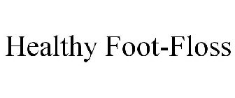 HEALTHY FOOT-FLOSS