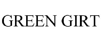 GREEN GIRT