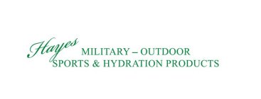 HAYES MILITARY - OUTDOOR SPORTS & HYDRATION PRODUCTS