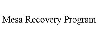 MESA RECOVERY PROGRAM