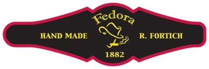 FEDORA HAND MADE R. FORTICH 1882