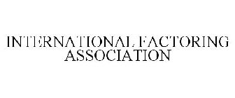 INTERNATIONAL FACTORING ASSOCIATION