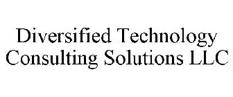 DIVERSIFIED TECHNOLOGY CONSULTING SOLUTIONS LLC