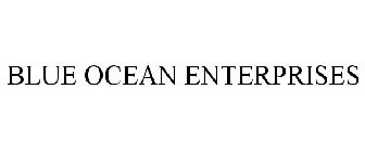 BLUE OCEAN ENTERPRISES