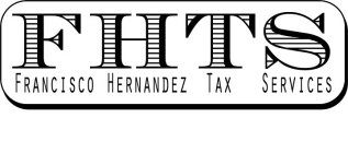 FHTS FRANCISCO HERNANDEZ TAX SERVICES