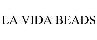 LA VIDA BEADS