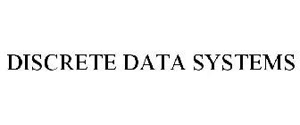 DISCRETE DATA SYSTEMS