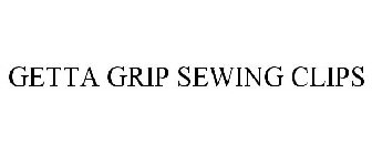 GETTA GRIP SEWING CLIPS