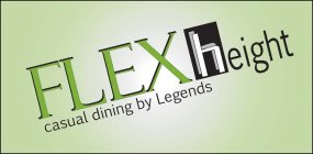 FLEX HEIGHT CASUAL DINING BY LEGENDS