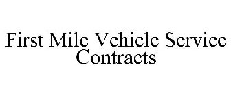 FIRST MILE VEHICLE SERVICE CONTRACTS