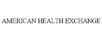 AMERICAN HEALTH EXCHANGE