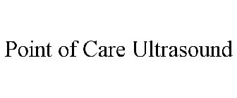 POINT OF CARE ULTRASOUND