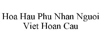 HOA HAU PHU NHAN NGUOI VIET HOAN CAU