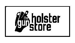 THE GUN HOLSTER STORE